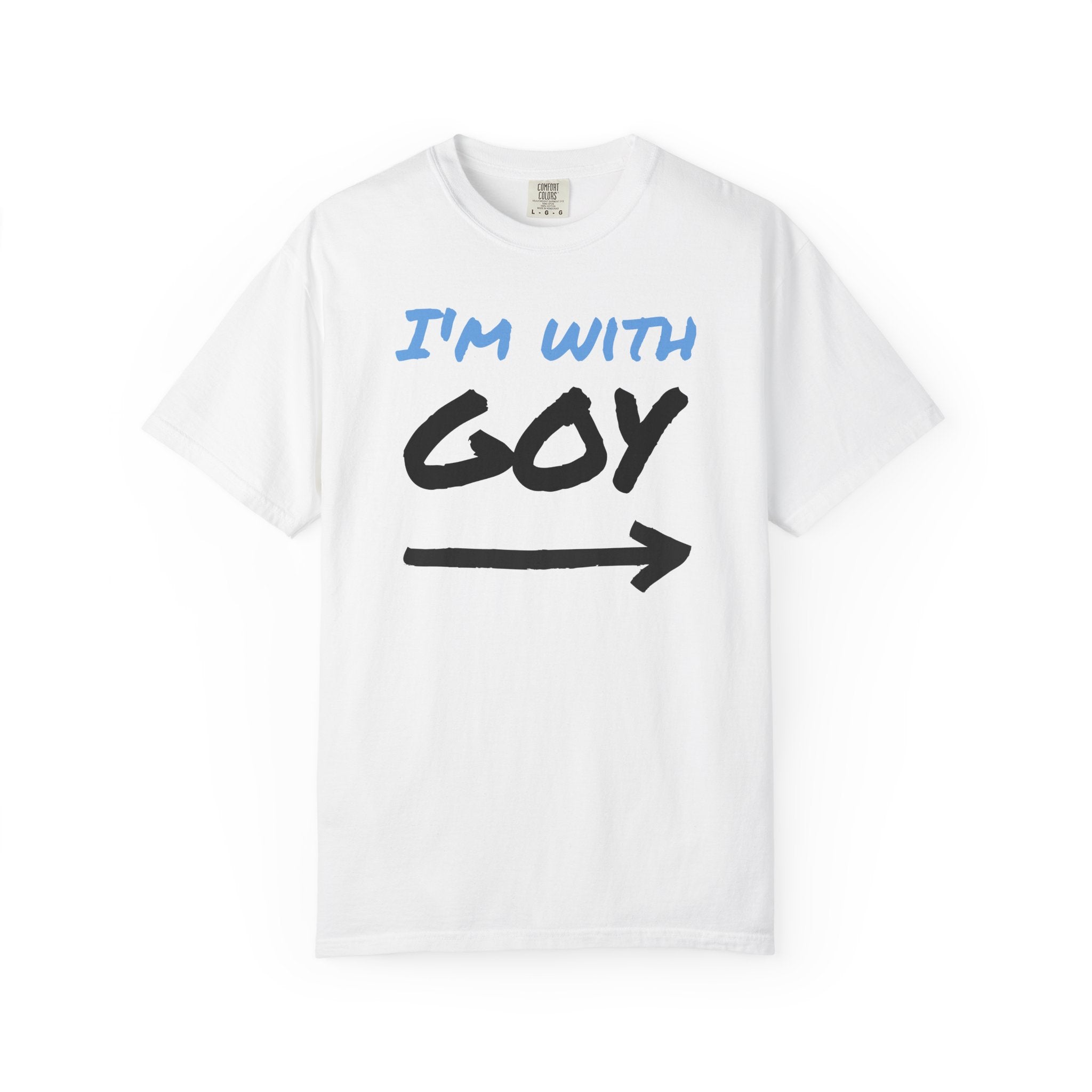 I'm With Goy T-shirt