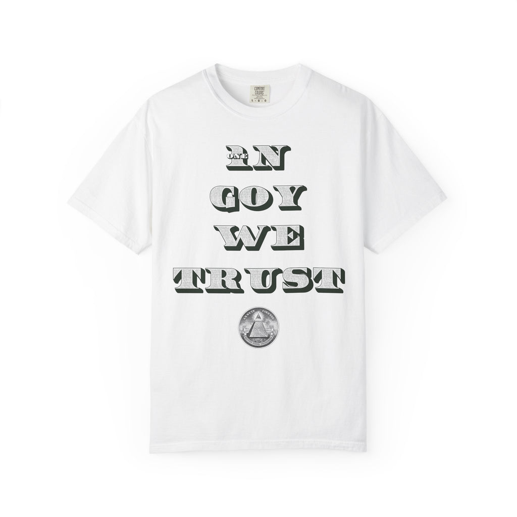 In Goy We Trust T-Shirt