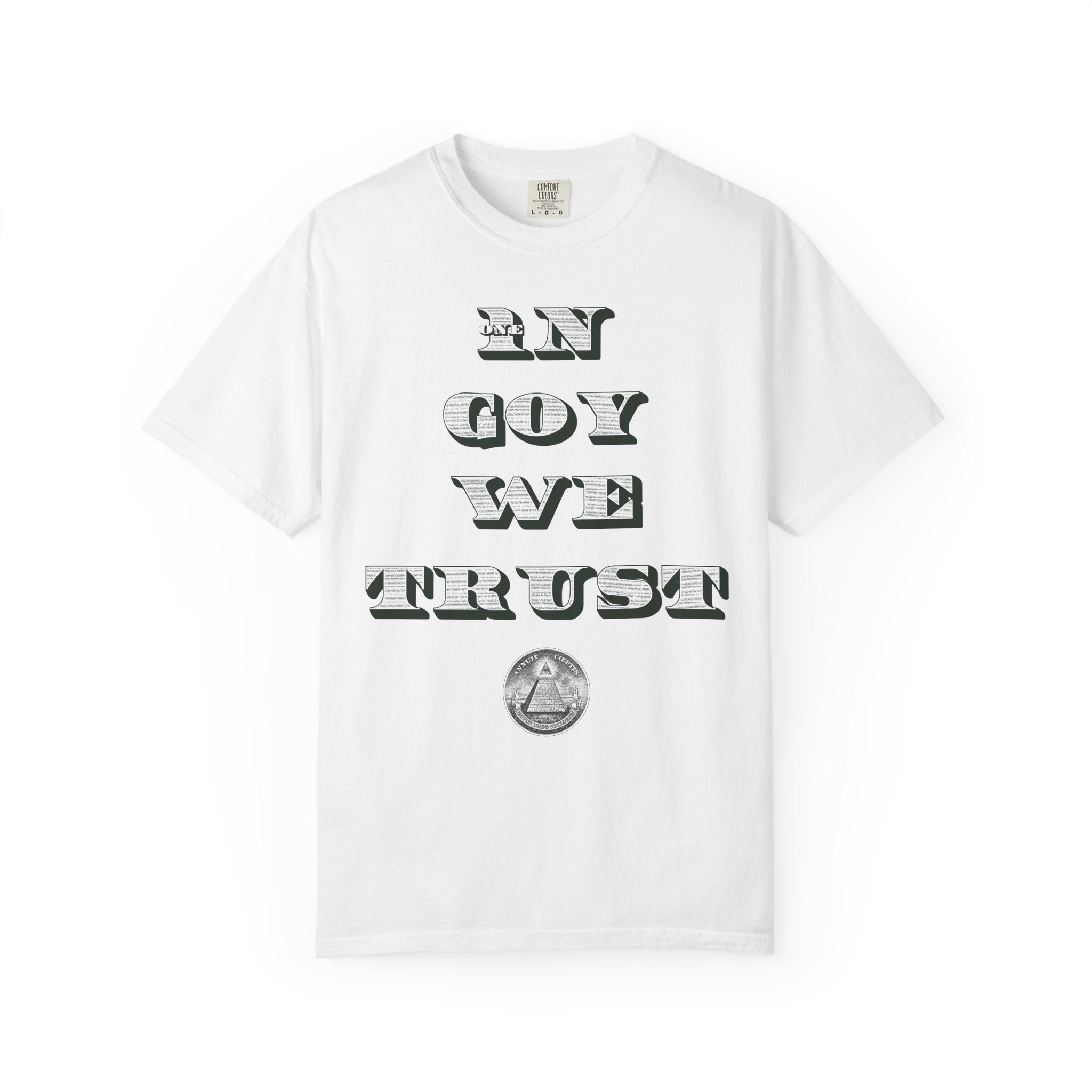 In Goy We Trust T-Shirt